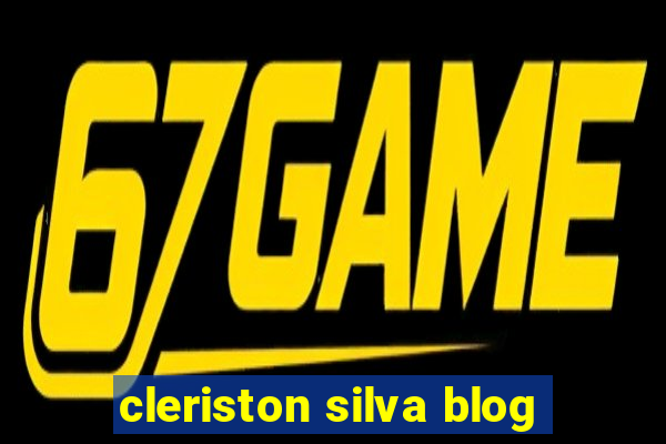 cleriston silva blog